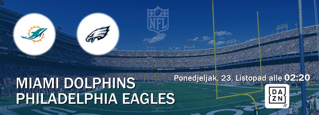 Il match Miami Dolphins - Philadelphia Eagles sarà trasmesso in diretta TV su DAZN Italia (ore 02:20)