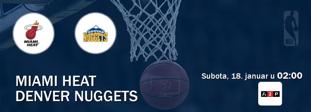 Izravni prijenos utakmice Miami Heat i Denver Nuggets pratite uživo na Arena Premium 2 (subota, 18. januar u  02:00).