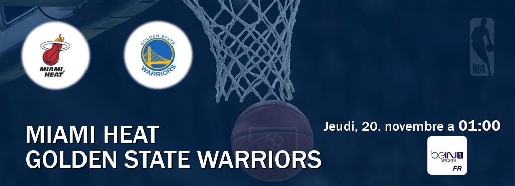 Match entre Miami Heat et Golden State Warriors en direct à la beIN Sports 1 (jeudi, 20. novembre a 01:00). Match entre Miami Heat et Golden State Warriors en direct à la beIN Sports 1 (jeudi, 20. novembre a 01:00).