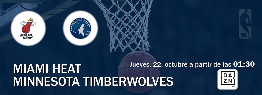 El partido entre Miami Heat y Minnesota Timberwolves será retransmitido por DAZN España (jueves, 22. octubre a partir de las  01:30).