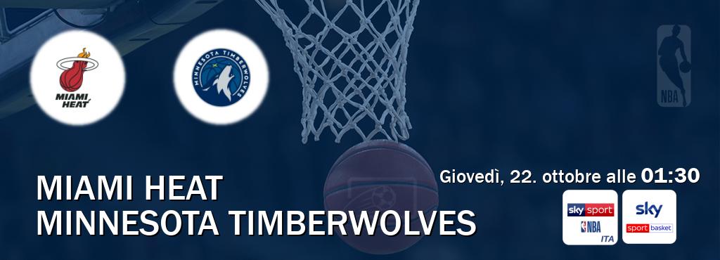 Il match Miami Heat - Minnesota Timberwolves sarà trasmesso in diretta TV su Sky Sport NBA e Sky Sport Basket (ore 01:30) Il match Miami Heat - Minnesota Timberwolves sarà trasmesso in diretta TV su Sky Sport NBA e Sky Sport Basket (ore 01:30)