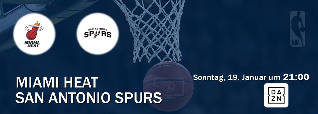 Das Spiel zwischen Miami Heat und San Antonio Spurs wird am Sonntag, 19. Januar um  21:00, live vom DAZN übertragen.