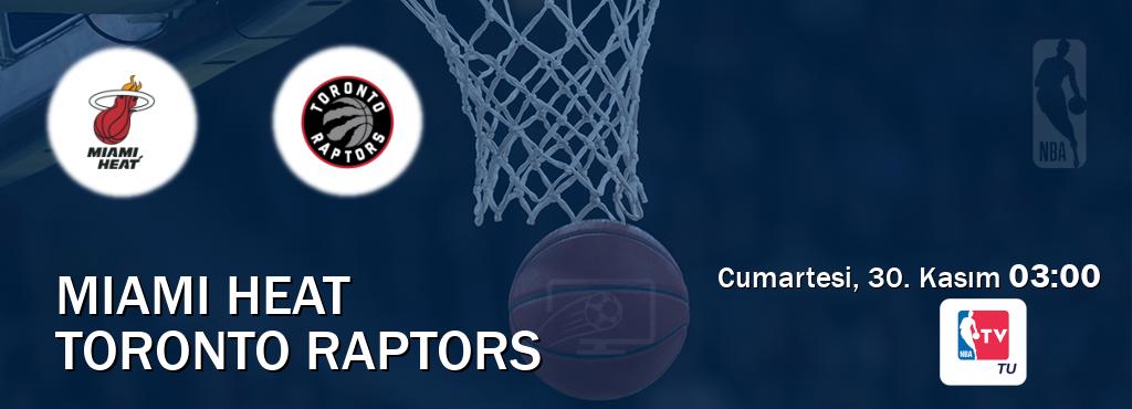 Karşılaşma Miami Heat - Toronto Raptors NBA TV'den canlı yayınlanacak (Cumartesi, 30. Kasım  03:00).