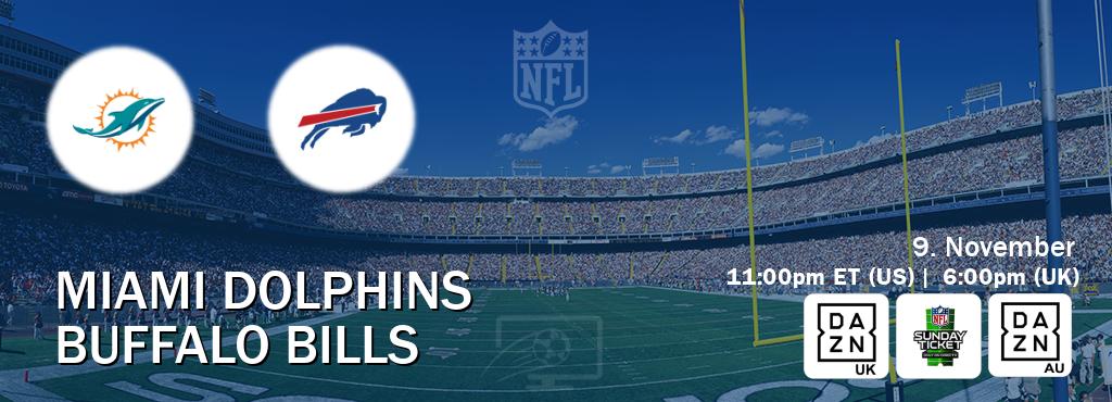 You can watch game live between Miami Dolphins and Buffalo Bills on DAZN UK(UK), NFL Sunday Ticket(US), DAZN(AU).