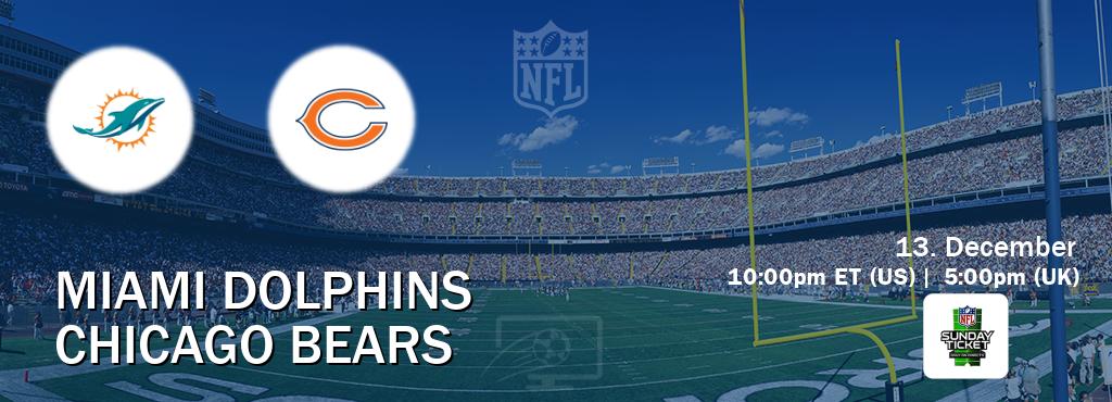You can watch game live between Miami Dolphins and Chicago Bears on NFL Sunday Ticket(US).