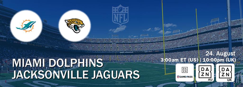You can watch game live between Miami Dolphins and Jacksonville Jaguars on DAZN NFL Game Pass, DAZN(AU), DAZN UK(UK). You can watch game live between Miami Dolphins and Jacksonville Jaguars on DAZN NFL Game Pass, DAZN(AU), DAZN UK(UK).