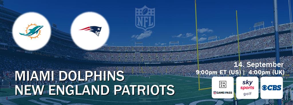 You can watch game live between Miami Dolphins and New England Patriots on DAZN NFL Game Pass, Sky Sports Golf(UK), CBS(US).