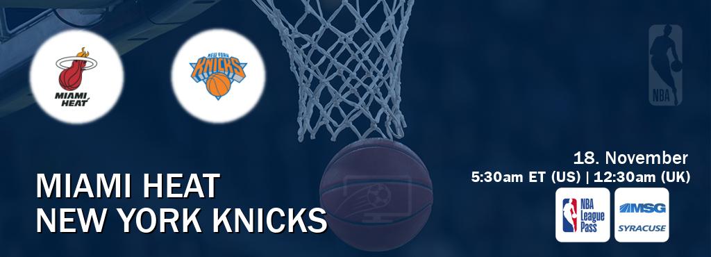 You can watch game live between Miami Heat and New York Knicks on NBA League Pass and MSG Syracuse(US).