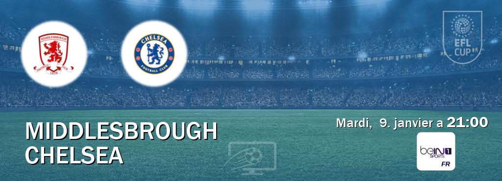 Match entre Middlesbrough et Chelsea en direct à la beIN Sports 1 (mardi,  9. janvier a  21:00).