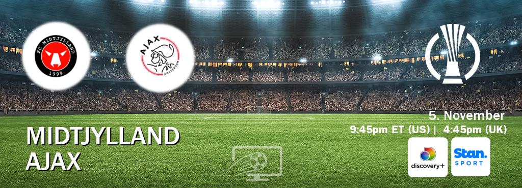 You can watch game live between Midtjylland and Ajax on Discovery +(UK) and Stan Sport(AU). You can watch game live between Midtjylland and Ajax on Discovery +(UK) and Stan Sport(AU).
