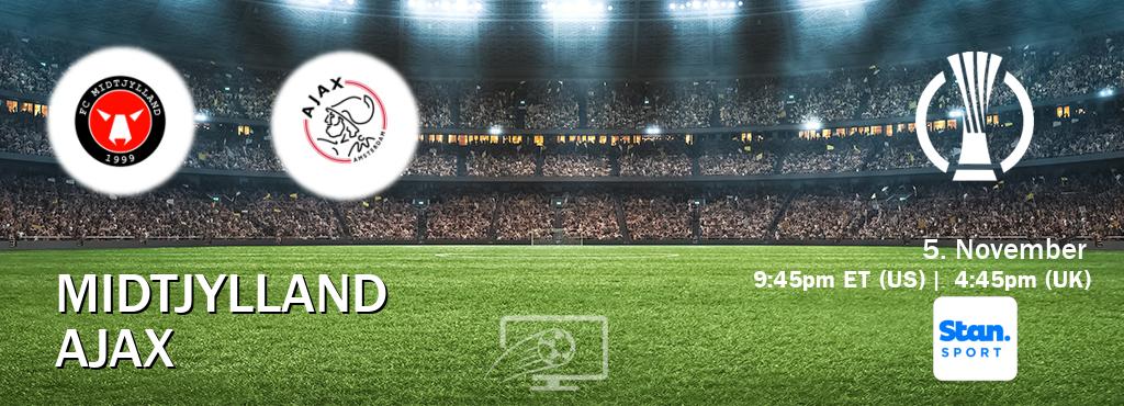 You can watch game live between Midtjylland and Ajax on Stan Sport(AU).
