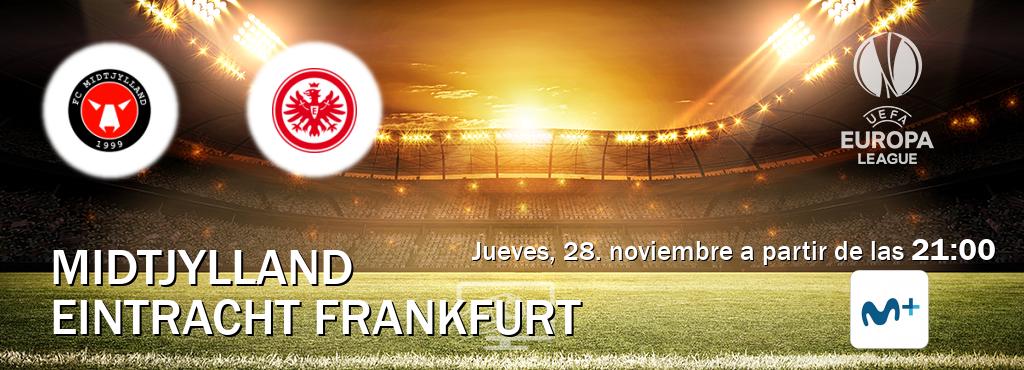 El partido entre Midtjylland y Eintracht Frankfurt será retransmitido por Movistar Liga de Campeones  (jueves, 28. noviembre a partir de las  21:00).