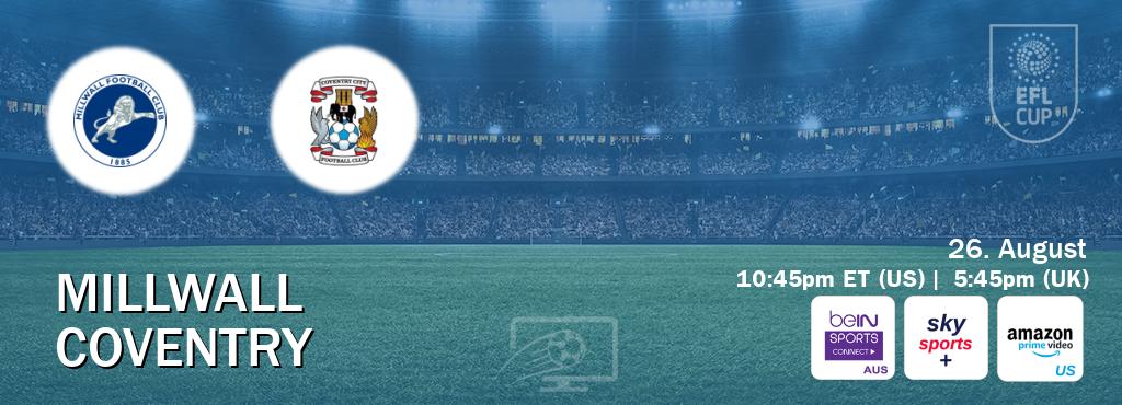 You can watch game live between Millwall and Coventry on beIN Sports Connect(AU), Sky Sports+(UK), Amazon Prime US(US). You can watch game live between Millwall and Coventry on beIN Sports Connect(AU), Sky Sports+(UK), Amazon Prime US(US).