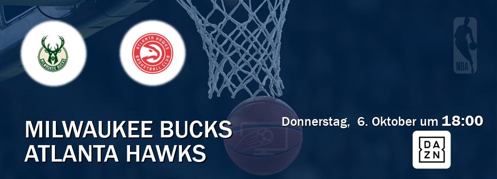 Das Spiel zwischen Milwaukee Bucks und Atlanta Hawks wird am Donnerstag,  6. Oktober um  18:00, live vom DAZN übertragen.