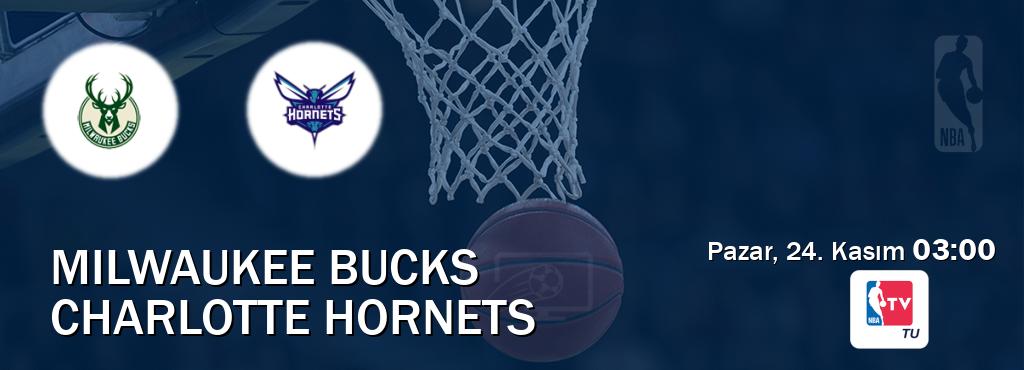 Karşılaşma Milwaukee Bucks - Charlotte Hornets NBA TV'den canlı yayınlanacak (Pazar, 24. Kasım  03:00).