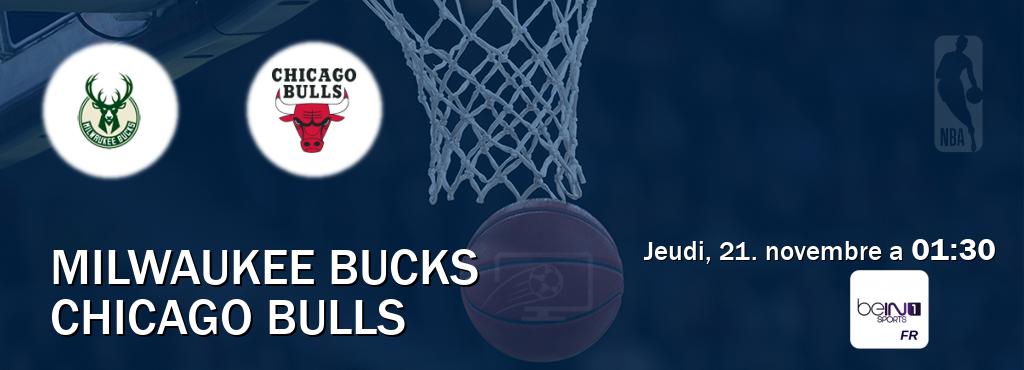 Match entre Milwaukee Bucks et Chicago Bulls en direct à la beIN Sports 1 (jeudi, 21. novembre a  01:30).