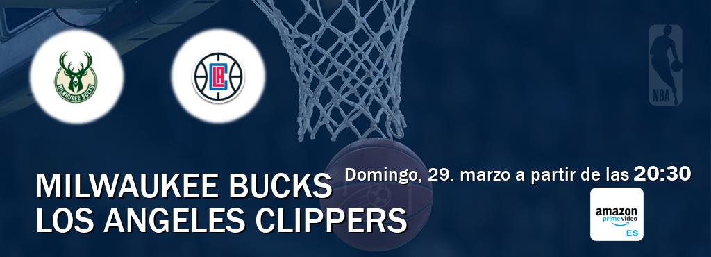 El partido entre Milwaukee Bucks y Los Angeles Clippers será retransmitido por Amazon Prime ES (domingo, 29. marzo a partir de las  20:30).