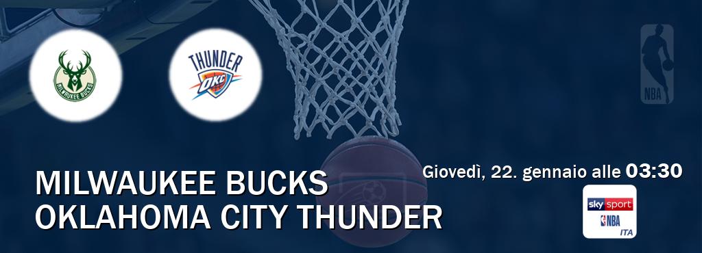 Il match Milwaukee Bucks - Oklahoma City Thunder sarà trasmesso in diretta TV su Sky Sport NBA (ore 03:30)