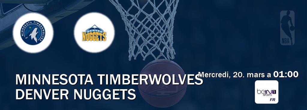 Match entre Minnesota Timberwolves et Denver Nuggets en direct à la beIN Sports 1 (mercredi, 20. mars a  01:00).