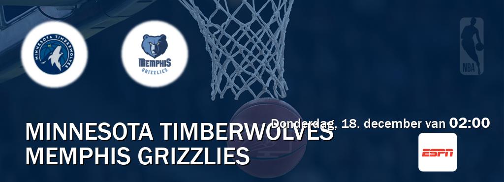 Wedstrijd tussen Minnesota Timberwolves en Memphis Grizzlies live op tv bij ESPN 1 (donderdag, 18. december van  02:00).
