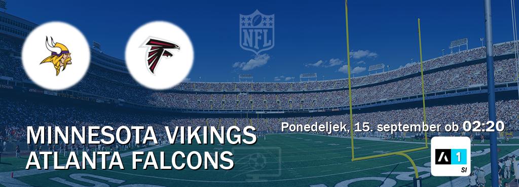 Prenos tekme med Minnesota Vikings in Atlanta Falcons v živo na Arena Sport 1 (ponedeljek, 15. september ob 02:20 uri). Prenos tekme med Minnesota Vikings in Atlanta Falcons v živo na Arena Sport 1 (ponedeljek, 15. september ob 02:20 uri).