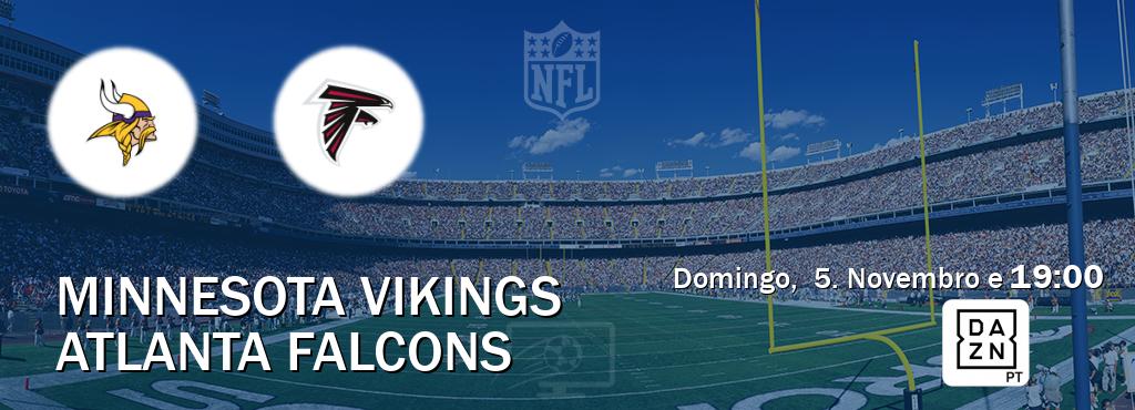 Jogo entre Minnesota Vikings e Atlanta Falcons tem emissão DAZN (Domingo,  5. Novembro e  19:00).