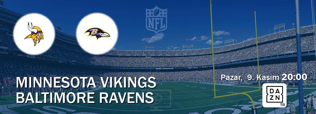 Karşılaşma Minnesota Vikings - Baltimore Ravens DAZN'den canlı yayınlanacak (Pazar, 9. Kasım 20:00). Karşılaşma Minnesota Vikings - Baltimore Ravens DAZN'den canlı yayınlanacak (Pazar, 9. Kasım 20:00).
