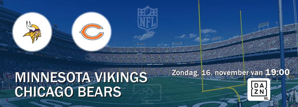 Wedstrijd tussen Minnesota Vikings en Chicago Bears live op tv bij DAZN (zondag, 16. november van 19:00). Wedstrijd tussen Minnesota Vikings en Chicago Bears live op tv bij DAZN (zondag, 16. november van 19:00).