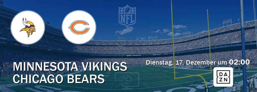 Das Spiel zwischen Minnesota Vikings und Chicago Bears wird am Dienstag, 17. Dezember um  02:00, live vom DAZN übertragen.