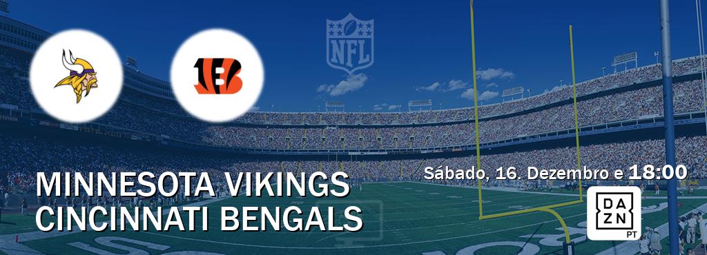 Jogo entre Minnesota Vikings e Cincinnati Bengals tem emissão DAZN (Sábado, 16. Dezembro e  18:00).