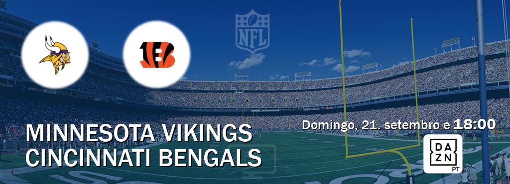 Jogo entre Minnesota Vikings e Cincinnati Bengals tem emissão DAZN (domingo, 21. setembro e  18:00).