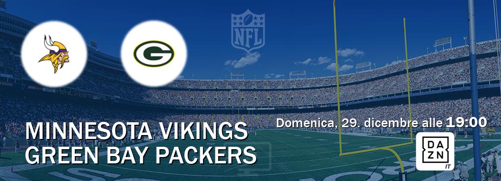 Il match Minnesota Vikings - Green Bay Packers sarà trasmesso in diretta TV su DAZN Italia (ore 19:00)