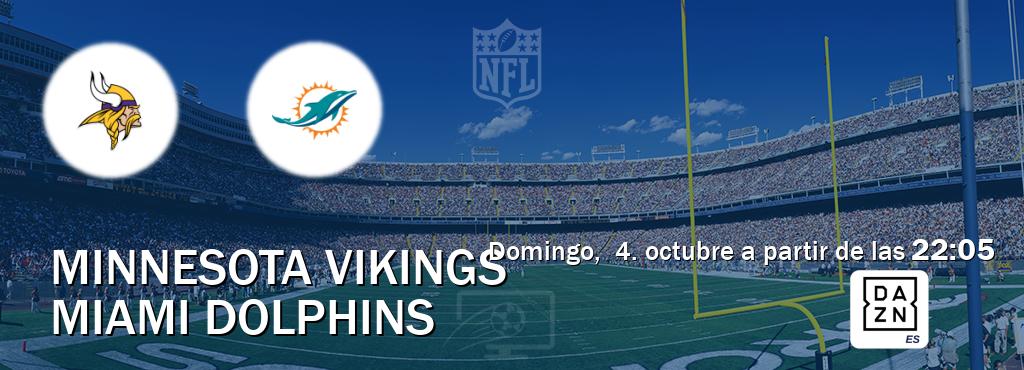 El partido entre Minnesota Vikings y Miami Dolphins será retransmitido por DAZN España (domingo,  4. octubre a partir de las  22:05).