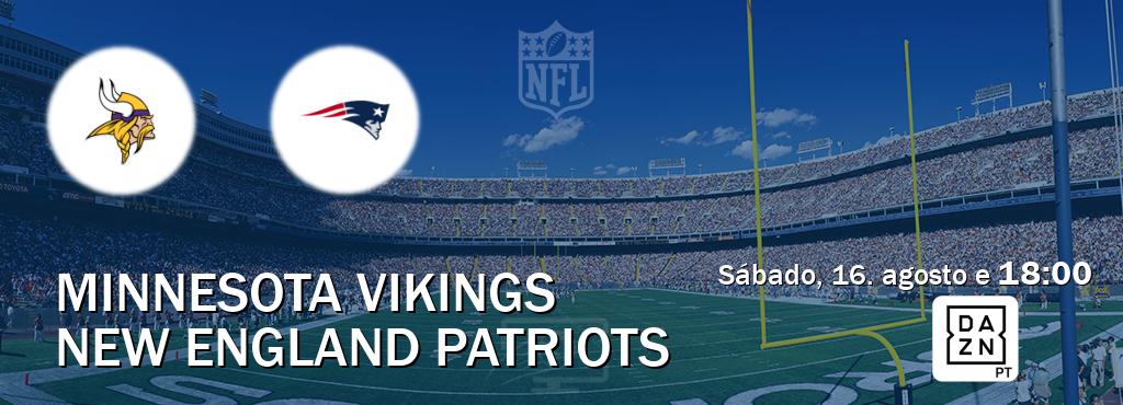 Jogo entre Minnesota Vikings e New England Patriots tem emissão DAZN (sábado, 16. agosto e  18:00).