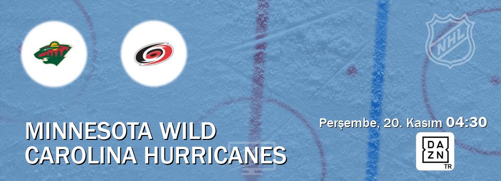 Karşılaşma Minnesota Wild - Carolina Hurricanes DAZN'den canlı yayınlanacak (Perşembe, 20. Kasım 04:30). Karşılaşma Minnesota Wild - Carolina Hurricanes DAZN'den canlı yayınlanacak (Perşembe, 20. Kasım 04:30).