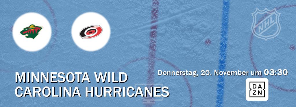 Das Spiel zwischen Minnesota Wild und Carolina Hurricanes wird am Donnerstag, 20. November um 03:30, live vom DAZN übertragen. Das Spiel zwischen Minnesota Wild und Carolina Hurricanes wird am Donnerstag, 20. November um 03:30, live vom DAZN übertragen.