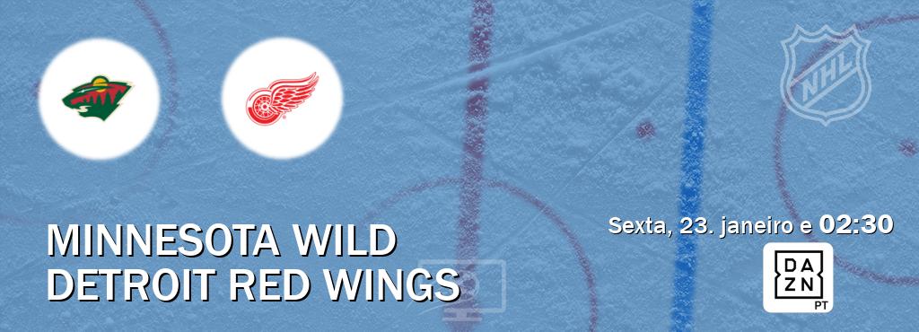 Jogo entre Minnesota Wild e Detroit Red Wings tem emissão DAZN (sexta, 23. janeiro e  02:30).