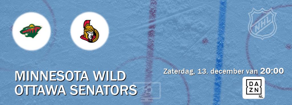 Wedstrijd tussen Minnesota Wild en Ottawa Senators live op tv bij DAZN (zaterdag, 13. december van 20:00). Wedstrijd tussen Minnesota Wild en Ottawa Senators live op tv bij DAZN (zaterdag, 13. december van 20:00).