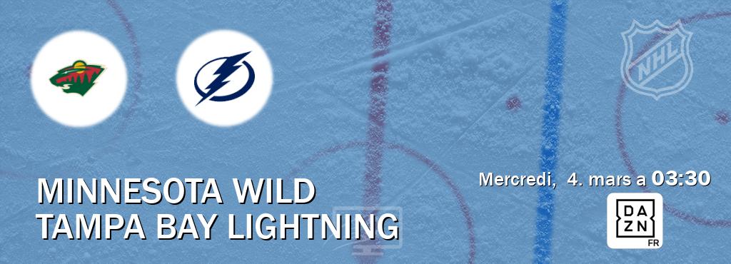 Match entre Minnesota Wild et Tampa Bay Lightning en direct à la DAZN (mercredi,  4. mars a  03:30).