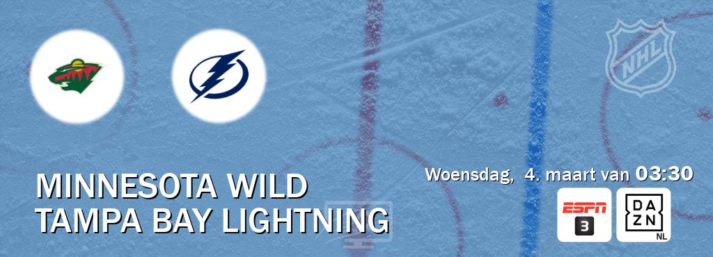 Wedstrijd tussen Minnesota Wild en Tampa Bay Lightning live op tv bij ESPN 3, DAZN (woensdag,  4. maart van  03:30).