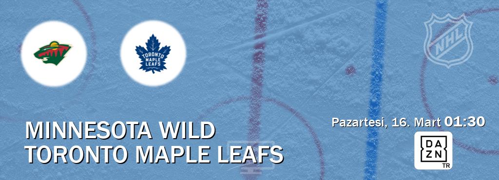 Karşılaşma Minnesota Wild - Toronto Maple Leafs DAZN'den canlı yayınlanacak (Pazartesi, 16. Mart  01:30).