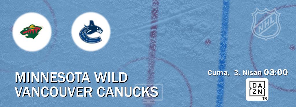 Karşılaşma Minnesota Wild - Vancouver Canucks DAZN'den canlı yayınlanacak (Cuma,  3. Nisan  03:00).