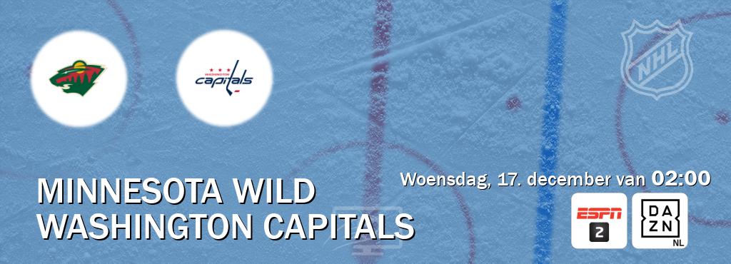 Wedstrijd tussen Minnesota Wild en Washington Capitals live op tv bij ESPN 2, DAZN (woensdag, 17. december van 02:00). Wedstrijd tussen Minnesota Wild en Washington Capitals live op tv bij ESPN 2, DAZN (woensdag, 17. december van 02:00).