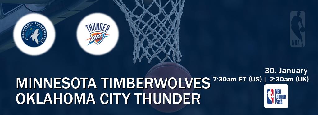 You can watch game live between Minnesota Timberwolves and Oklahoma City Thunder on NBA League Pass.