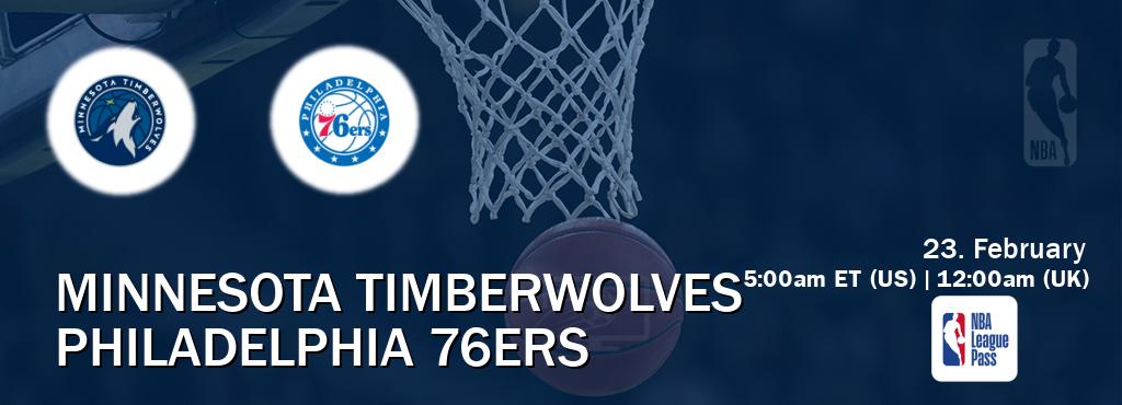 You can watch game live between Minnesota Timberwolves and Philadelphia 76ers on NBA League Pass.