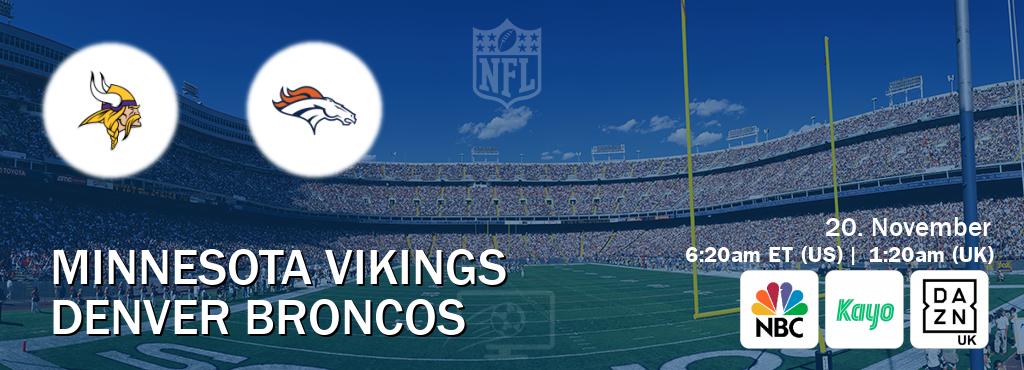 You can watch game live between Minnesota Vikings and Denver Broncos on NBC(US), Kayo Sports(AU), DAZN UK(UK).
