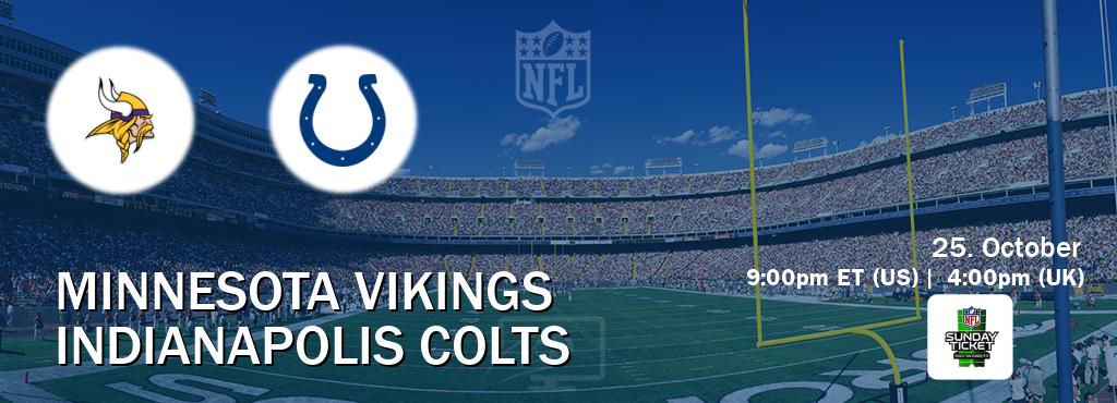 You can watch game live between Minnesota Vikings and Indianapolis Colts on NFL Sunday Ticket(US).