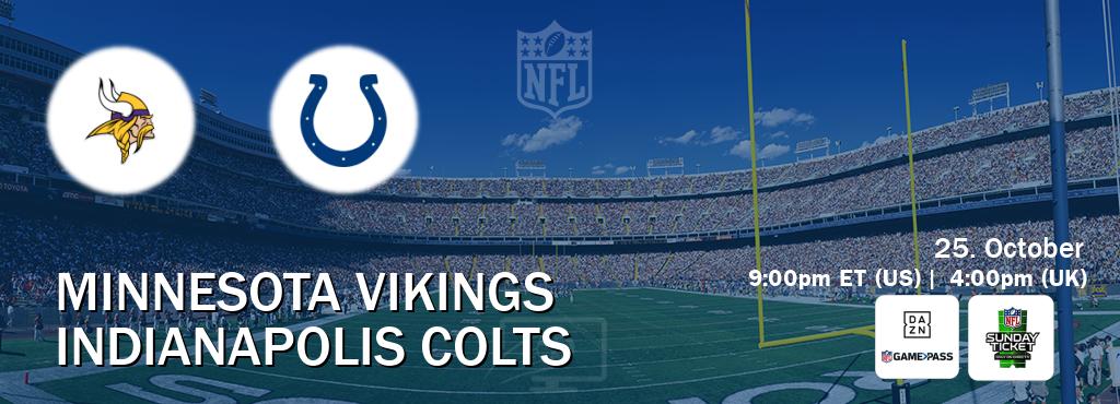 You can watch game live between Minnesota Vikings and Indianapolis Colts on DAZN NFL Game Pass and NFL Sunday Ticket(US).