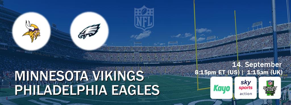 You can watch game live between Minnesota Vikings and Philadelphia Eagles on Kayo Sports(AU), Sky Sports Action(UK), NFL Sunday Ticket(US).