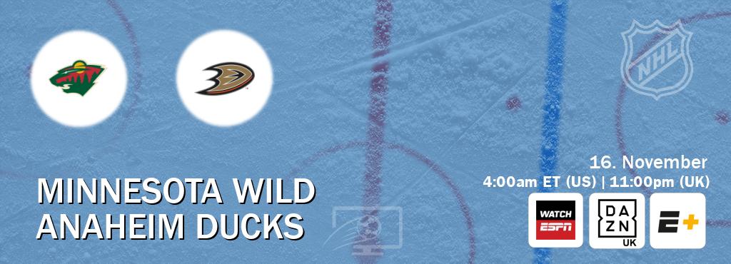 You can watch game live between Minnesota Wild and Anaheim Ducks on WatchESPN(AU), DAZN UK(UK), ESPN+(US). You can watch game live between Minnesota Wild and Anaheim Ducks on WatchESPN(AU), DAZN UK(UK), ESPN+(US).